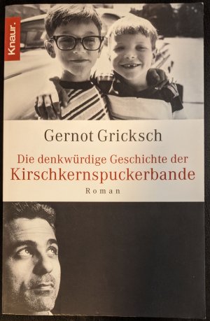 gebrauchtes Buch – Gernot Gricksch – Die denkwürdige Geschichte der Kirschkernspuckerbande