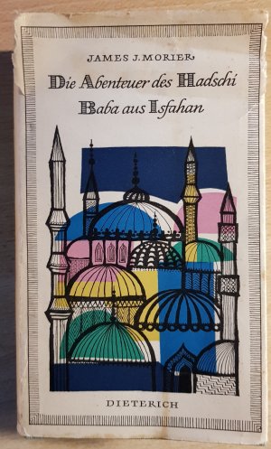 Die Abenteuer des Hadschi Baba aus Isfahan. Roman