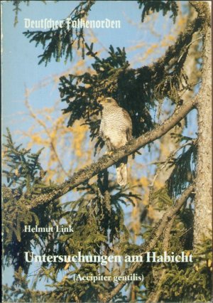 Untersuchungen am Habicht (Accipiter gentilis): Habitatwahl, Ethologie, Populationsökologie