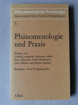 Phänomenologie und Praxis