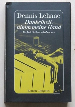 gebrauchtes Buch – Dennis Lehane – Dunkelheit, nimm meine Hand - Ein Fall für Kenzie & Gennaro