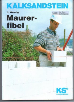 gebrauchtes Buch – Josef Wessig – KS-Maurerfibel