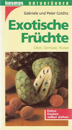 gebrauchtes Buch – Colditz, Gabriele und Peter – Exotische Früchte