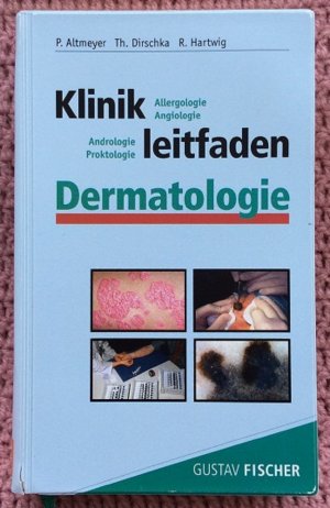 Klinikleitfaden Dermatologie • Allergologie Angiologie Andrologie Proktologie • Die kompakte Antwort auf alle dermatologischen Fragen in Klinik und Praxis