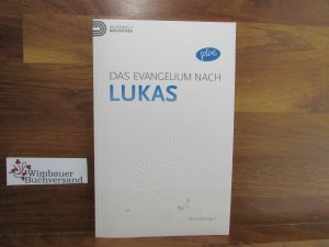 Das Evangelium nach Lukas Mit Erklärungen. Heukelbach Bibiiothek