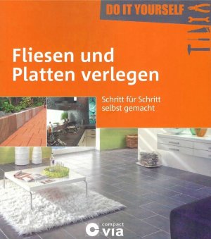 Fliesen und Platten verlegen - Schritt für Schritt selbst gemacht