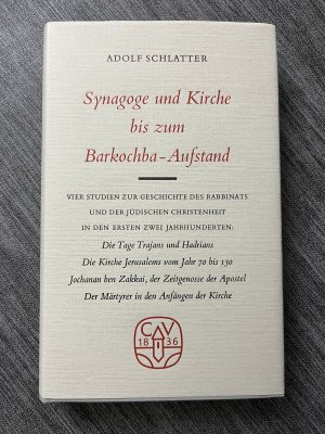 Synagoge und Kirche bis zum Barkochba- Aufstand
