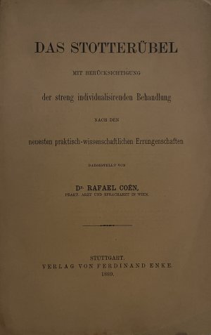 Das Stotterübel. Mit Berücksichtigung der streng individualisierten Behandlung