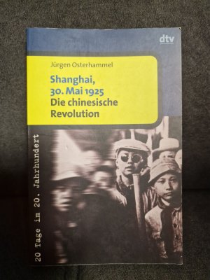 gebrauchtes Buch – Jürgen Osterhammel – Shanghai, 30. Mai 1925