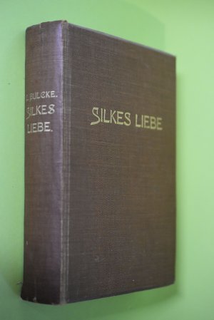 Silkes Liebe : Roman. von