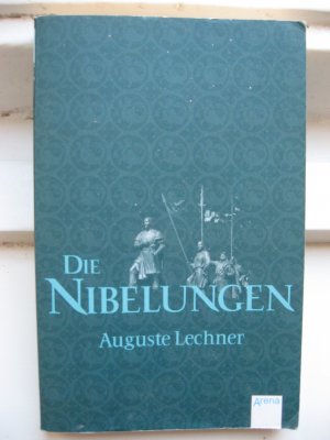 gebrauchtes Buch – Lechner, Auguste; Stephan – Die Nibelungen