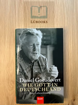 gebrauchtes Buch – Daniel Goeudevert – SIGNIERT! Wie Gott in Deutschland - Eine Liebeserklärung