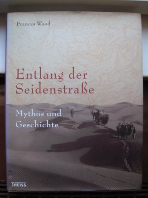 gebrauchtes Buch – frances wood – entlang der seidenstraße