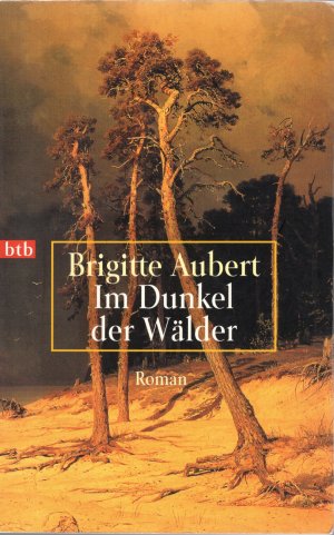 gebrauchtes Buch – Brigitte Aubert – Im Dunkel der Wälder