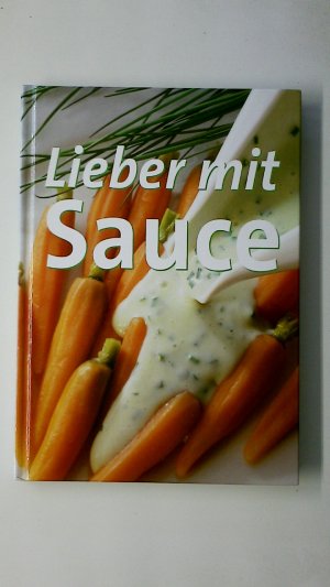 gebrauchtes Buch – Kauka, Mascha; Döring – LIEBER MIT SAUCE.