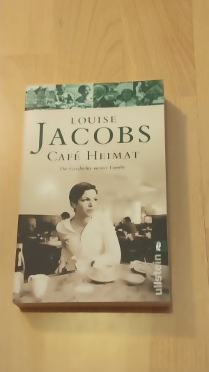 gebrauchtes Buch – Louise Jacobs – Café Heimat - Die Geschichte meiner Familie