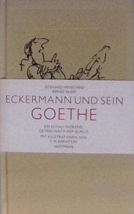 Eckermann und sein Goethe