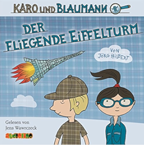 Karo und Blaumann (1) - Der fliegende Eiffelturm - Hilbert, Jörg