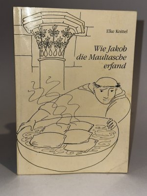 Wie Jakob die Maultasche erfand