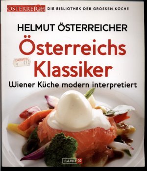 gebrauchtes Buch – Helmut Österreicher – Österreichs Klassiker - Wiener Küche modern interpretiert