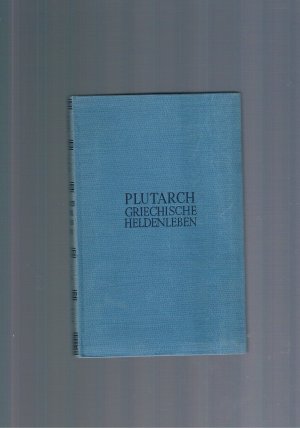 antiquarisches Buch – Plutarch – Griechische Heldenleben Themistokles Perikles Alkibiades Alexander Porrhos