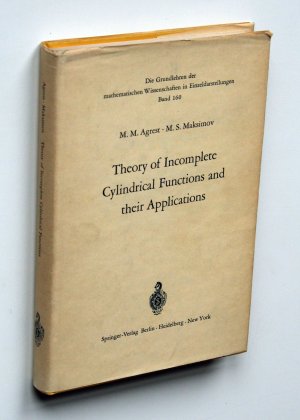 Theory of Incomplete Cylindrical Functions and their Applications [Die Grundlehren der mathematischen Wissenschaften in Einzeldarstellungen Band 160]