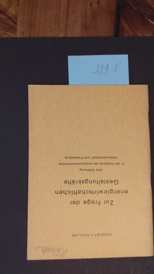 1 Broschur: " Zur Frage der energiewirtschaftlichen Gestaltungskräfte " Eine Einführung in die Probleme der energiewirtschaftlihcne Verbundwirtschaft und Preisbildung