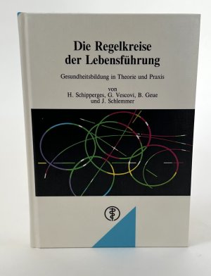 gebrauchtes Buch – Schipperges, Heinrich, Gerhard Vescovi – Die Regelkreise der Lebensführung