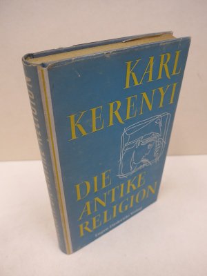 Die antike Religion. Ein Entwurf von Grundlinien.