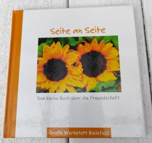 Seite an Seite - Das kleine Buch über die Freundschaft