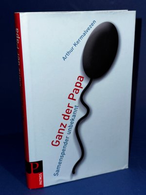 gebrauchtes Buch – Arthur Kermalvezen – Ganz der Papa! - Samenspender unbekannt