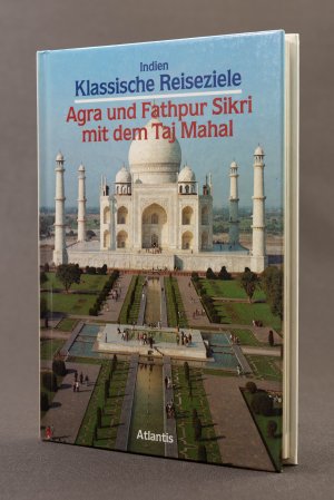 Agra und Fathpur mit dem Tay Mahal. Indien. Klassische Reiseziele