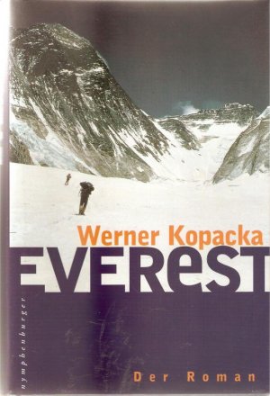 gebrauchtes Buch – Werner Kopacka – Everest / Der Roman / Mit einem Vorwort von Robert Schauer