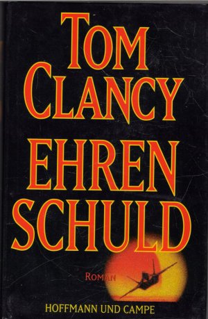 Ehrenschuldtom Clancys Beangstigend Realitatsnahes Tom Clancy Buch Gebraucht Kaufen A01vcpmq01zzs