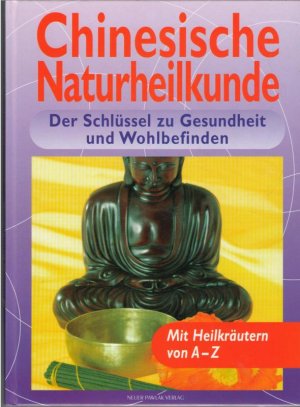 gebrauchtes Buch – Georgia Schwarz – Chinesische Naturheilkunde : der Schlüssel zu Gesundheit und Wohlbefinden ; (mit Heilkräutern von A - Z)