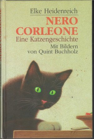 gebrauchtes Buch – Elke heidenreich – Nero Corleone, eine Katzengeschichte von Elke Heidenreich mit Illustrationen von Quint Bucholz