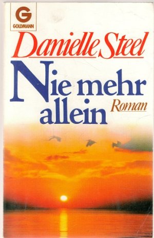 gebrauchtes Buch – Danielle Steel – Nie mehr allein / Danielle Steel gebrauchtes Buch – Danielle Steel – Nie mehr allein / Danielle Steel