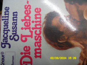 gebrauchtes Buch – Jacqueline Susann – Die Liebesmaschine die mitreißende Geschichte der Unterhaltungsindustrie und ihrer Menschen. Die Liebesmaschine - das ist zugleich die Geschichte des brillanten, rücksichtslosen Robin Stone und der drei Frauen, die ihn lieben von  Jacqueline Susann