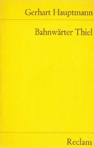 gebrauchtes Buch – Hauptmann Gerhart – Bahnwärter Thiel eine Novellistische Studie von Gerhart Hauptmann