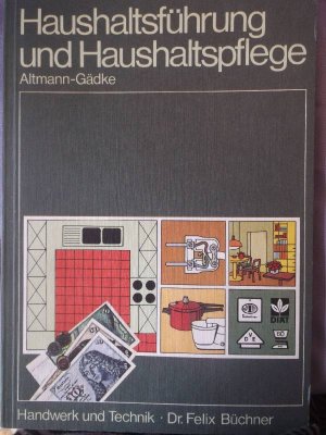 Haushaltsführung Und Haushaltspflege Von Gertrud ...“ (Altmann-Gädke  Gertrud Und Carola Greving ) – Buch Gebraucht Kaufen – A02He5Yk01Zzp