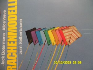 Drachenmodelle zum Selberbauen 40 Drachenmodelle aus aller Welt zum Seiberbauen. Mit genauen Anleitungen, vielen Fotos und Zeichnungen von Toon van der Struijk