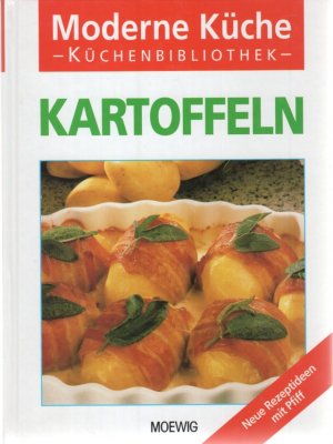 Kartoffeln Kartoffelgerichte Aus Dem Backofen Friteuse Aus Diverse Buch Gebraucht Kaufen A01vctef01zzz