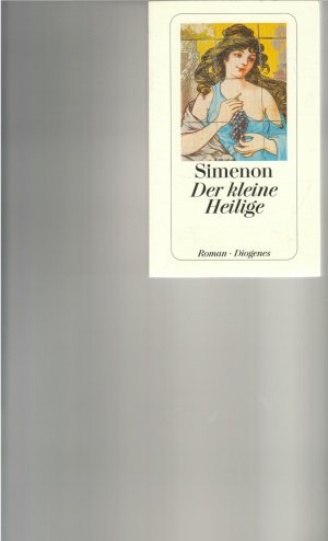 antiquarisches Buch – Simenon Georges – Der kleine Heilige ein Künstler geht unbeirrbar seinen Weg ein Roman von Georges Simenon