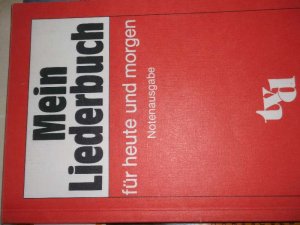 Mein Liederbuch Fur Heute Und Morgen Notenausgabe Hrsg Arbeitskreis Fur Kulturelle Bildung Und Medienarbeit Der Jugendkammer Der Evangelischen Kirche Im Rheinland Dusseldorf Und Padagogisch Theologisches Institut Der Evangelischen Kirche Im Rheinland