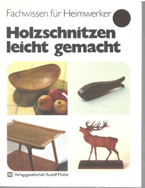 gebrauchtes Buch – Gert Lindner – Holzschnitzen leicht gemacht von Gert Lindner