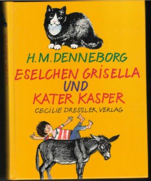 Das Eselchen Grisella und kater Kasper von Heinrich Maria Denneborg. Mit Bildern von Horst Lemke