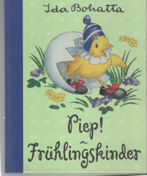 gebrauchtes Buch – Ida Bohatta – Piep!Frühlingskinder mit Text und Zeichnungen von Ida Bohatta