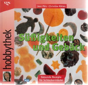 Hobbythek Sussigkeiten Und Geback Putz Jean Und Christine Niklas Buch Erstausgabe Kaufen A01vcdwe01zzi