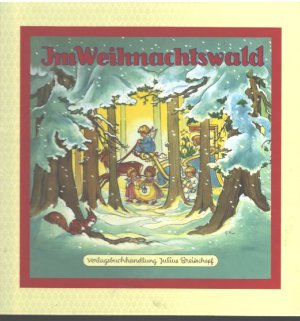 gebrauchtes Buch – Felicitas Kuhn – Im Weihnachtswald    Idee und Bilder von Felicitas Kuhn und Versen von Hilde Freundsberger & Anne Peer