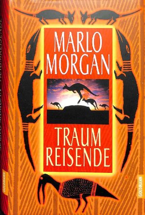 gebrauchtes Buch – Marlo Morgan – Traumreisende  die Geschichte für  die tiefen Weisheiten und Mythen eines alten Volkes den Aborigines von Marlo Morgan